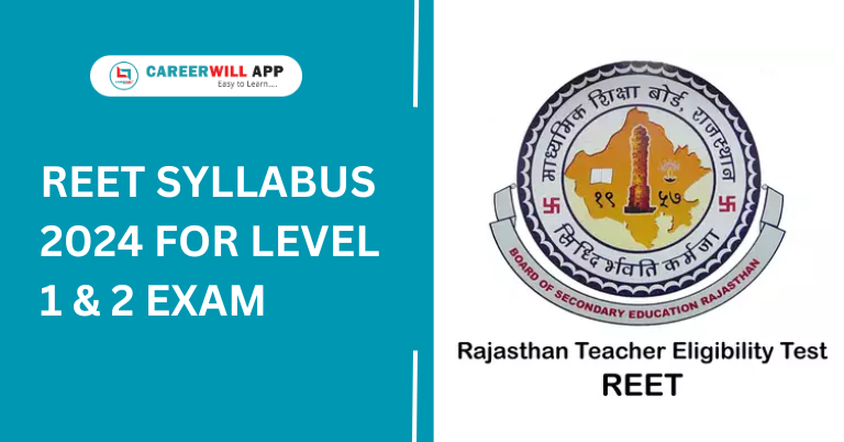 REET Syllabus 2024 for Level 1 & 2 Exams careerwill app careerwill reet syllabus 2024