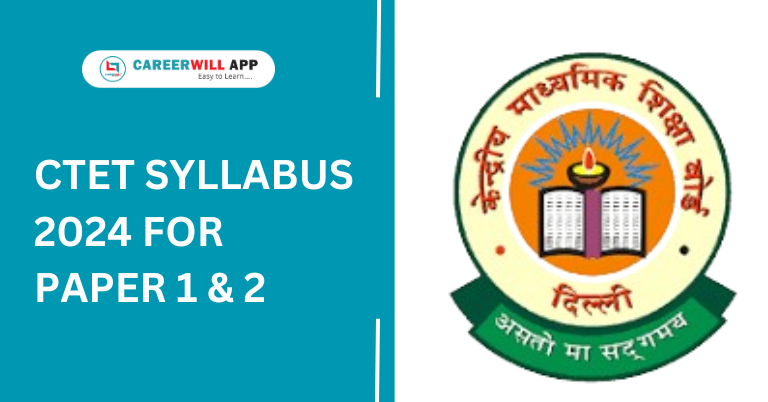 CTET Syllabus 2024 for Paper 1 and 2