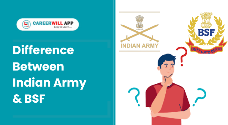 CAREERWILL APP CAREERWIL difference between india army & bsf